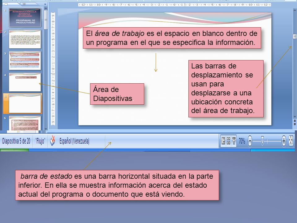 El área de trabajo es el espacio en blanco dentro de un programa en el que se especifica la información.