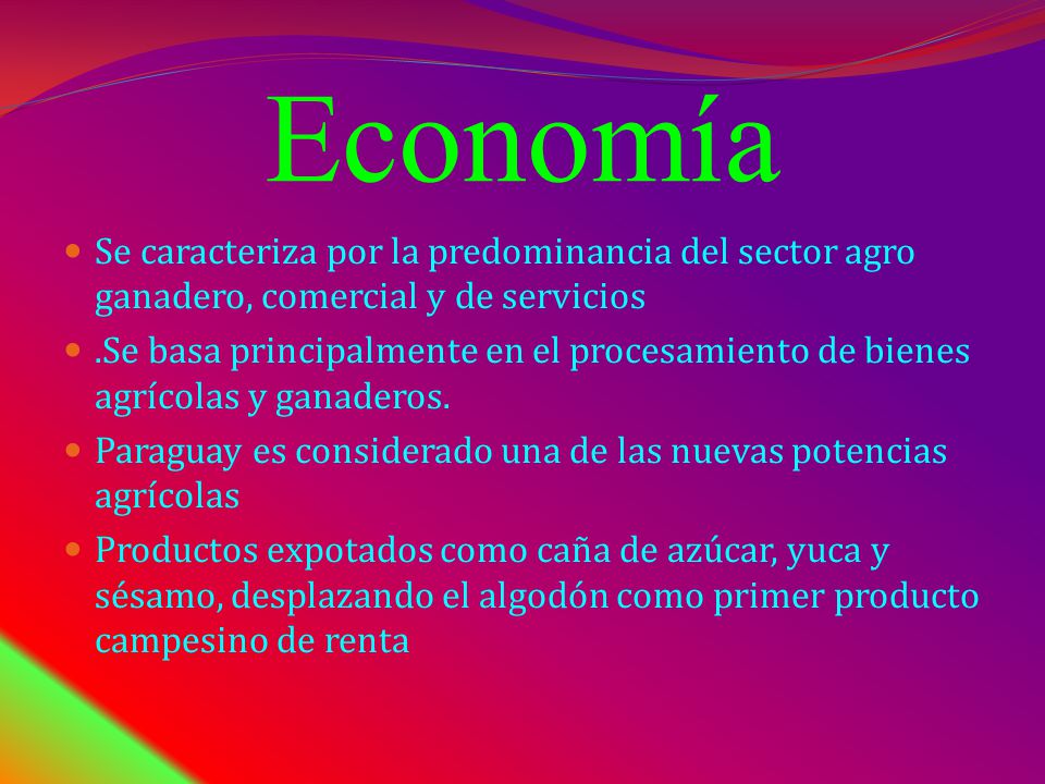Economía Se caracteriza por la predominancia del sector agro ganadero, comercial y de servicios.