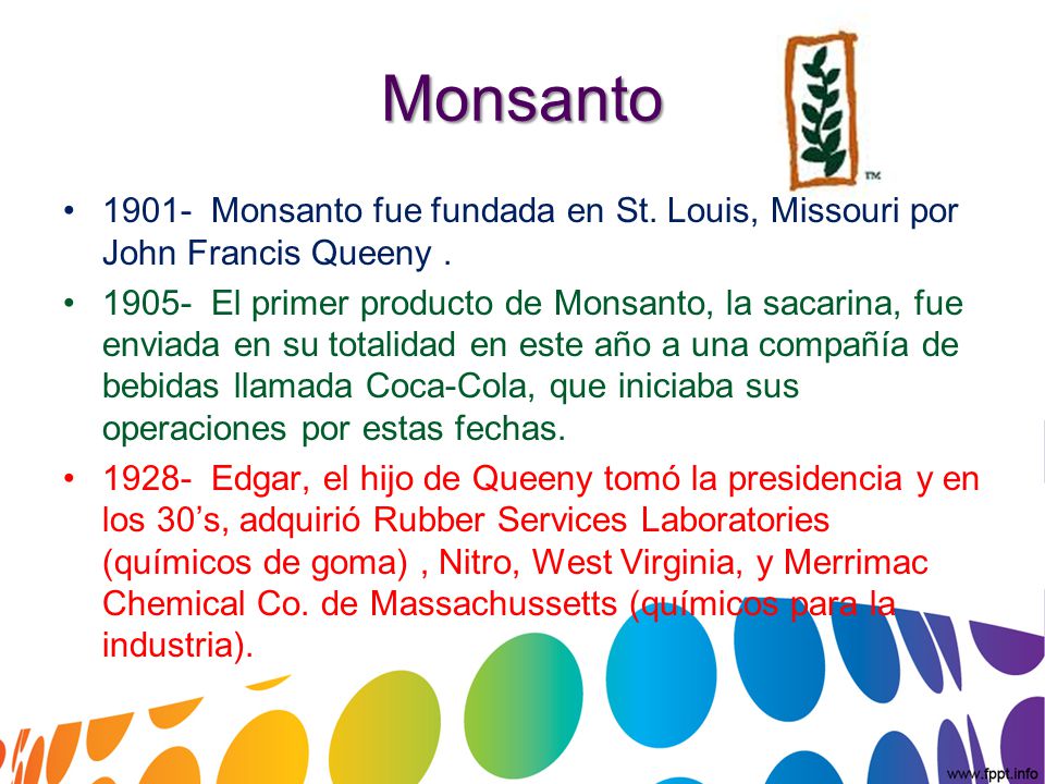 Monsanto Monsanto fue fundada en St. Louis, Missouri por John Francis Queeny .
