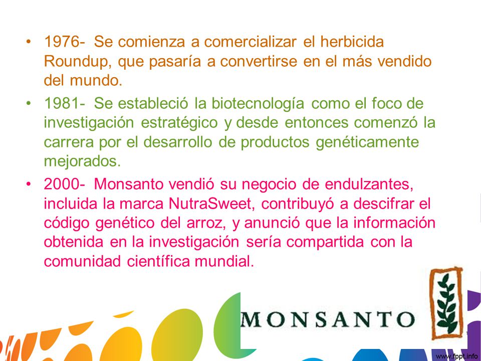 1976- Se comienza a comercializar el herbicida Roundup, que pasaría a convertirse en el más vendido del mundo.