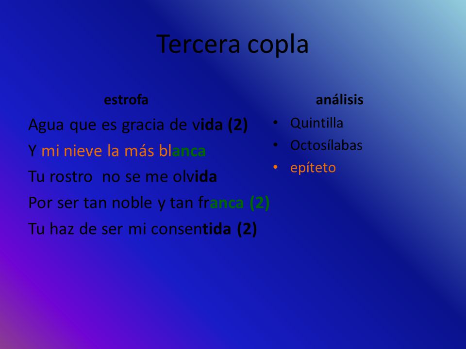 Tercera copla Agua que es gracia de vida (2) Y mi nieve la más blanca