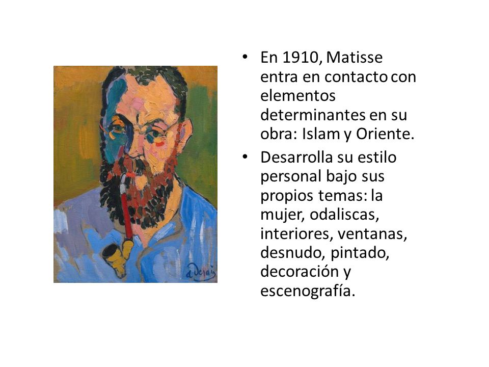 En 1910, Matisse entra en contacto con elementos determinantes en su obra: Islam y Oriente.
