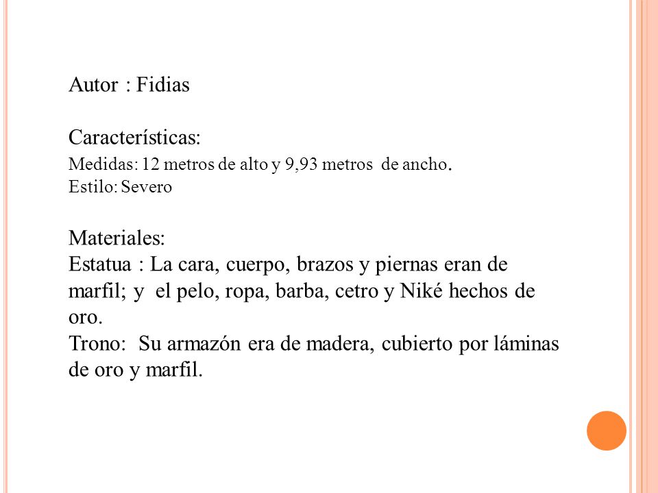 Trono: Su armazón era de madera, cubierto por láminas de oro y marfil.