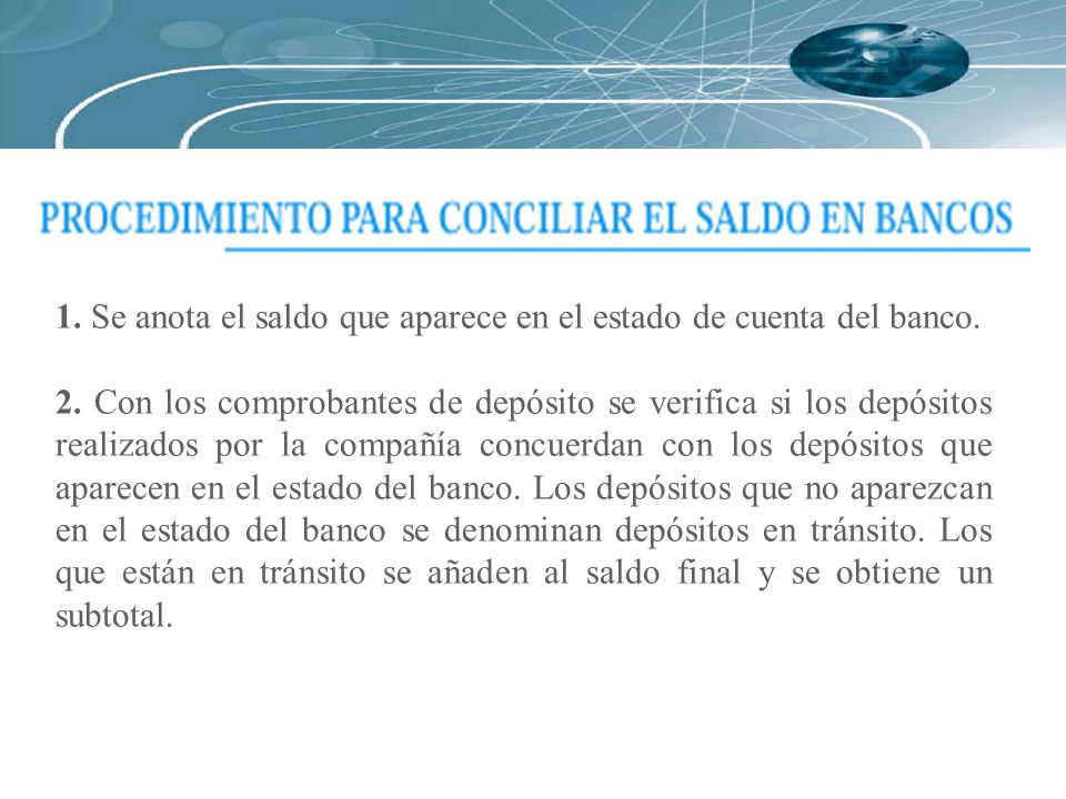 1. Se anota el saldo que aparece en el estado de cuenta del banco.