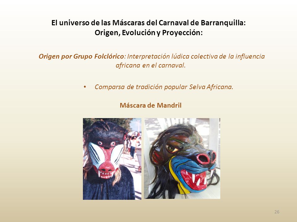 El universo de las Máscaras del Carnaval de Barranquilla: Origen, Evolución y Proyección:
