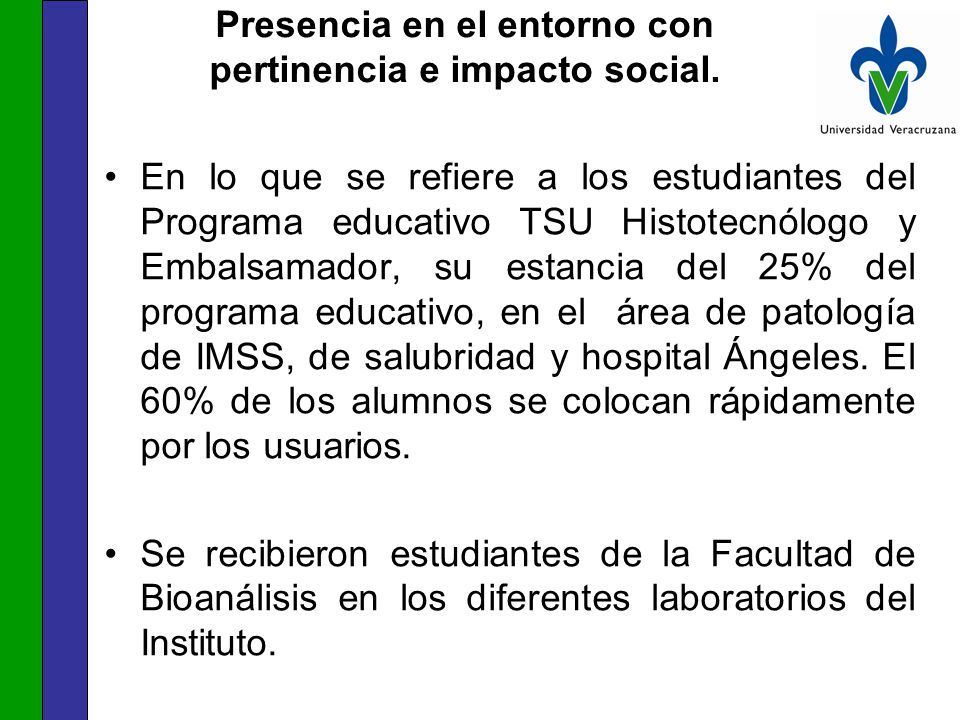 Presencia en el entorno con pertinencia e impacto social.