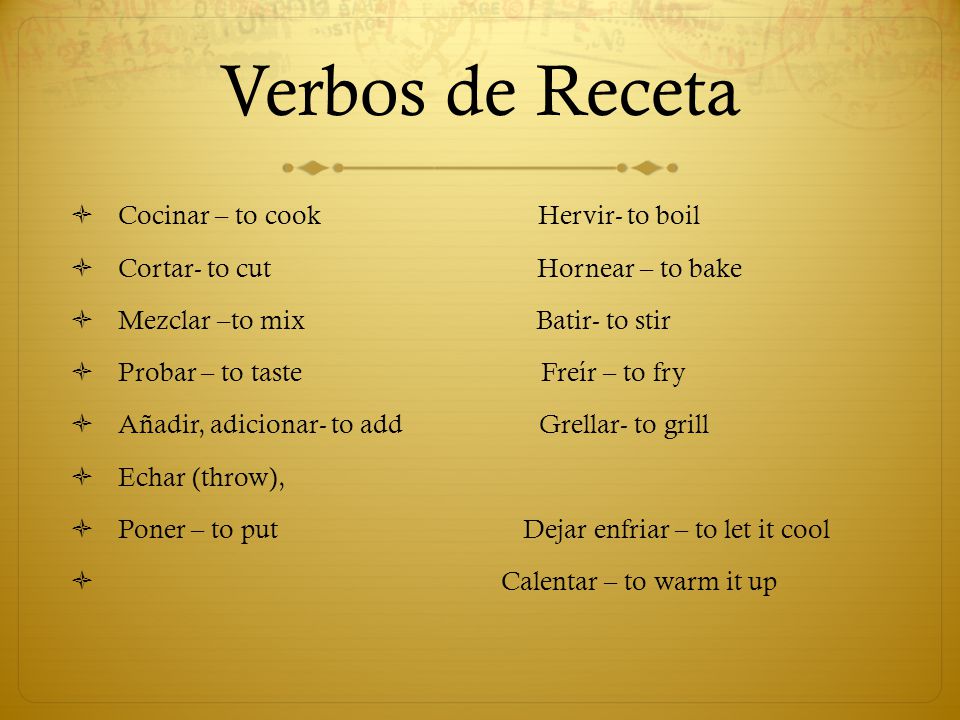 Verbos de Receta Cocinar – to cook Hervir- to boil