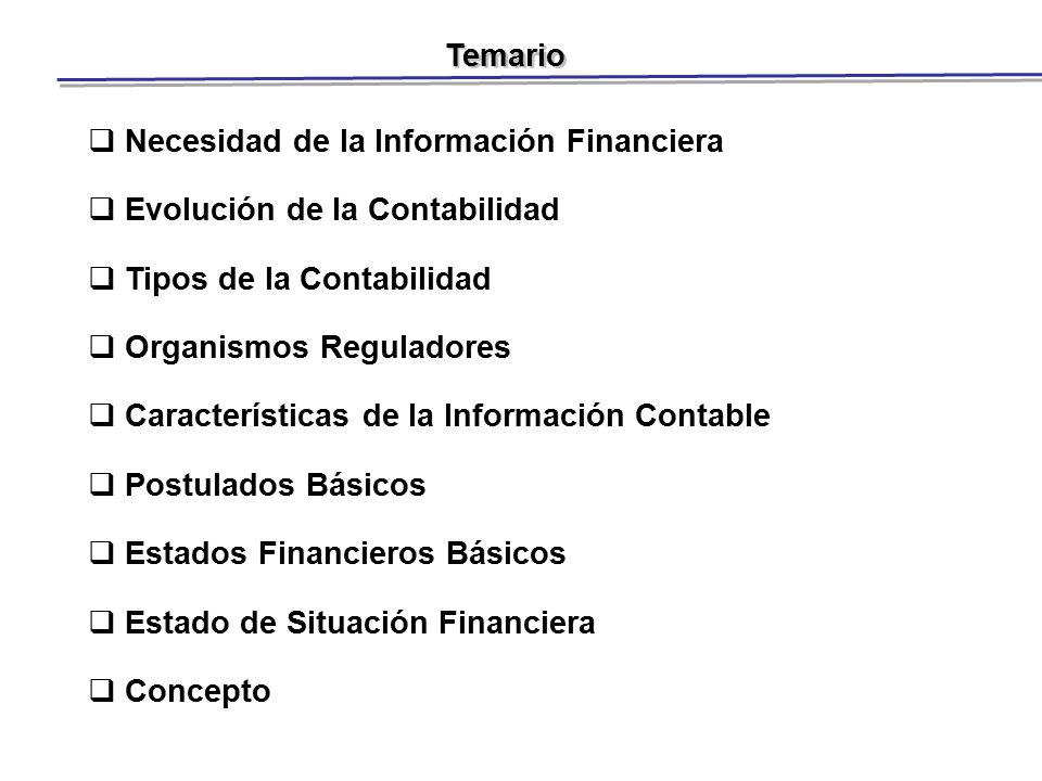 Temario Necesidad de la Información Financiera. Evolución de la Contabilidad. Tipos de la Contabilidad.
