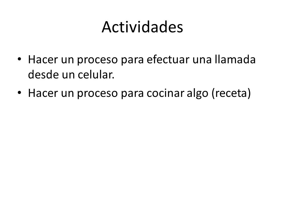 Actividades Hacer un proceso para efectuar una llamada desde un celular.