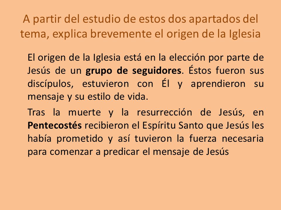 A partir del estudio de estos dos apartados del tema, explica brevemente el origen de la Iglesia