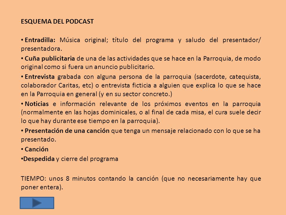ESQUEMA DEL PODCAST Entradilla: Música original; título del programa y saludo del presentador/ presentadora.