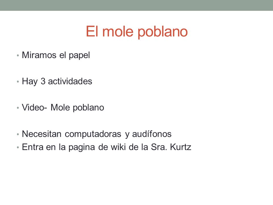 El mole poblano Miramos el papel Hay 3 actividades Video- Mole poblano
