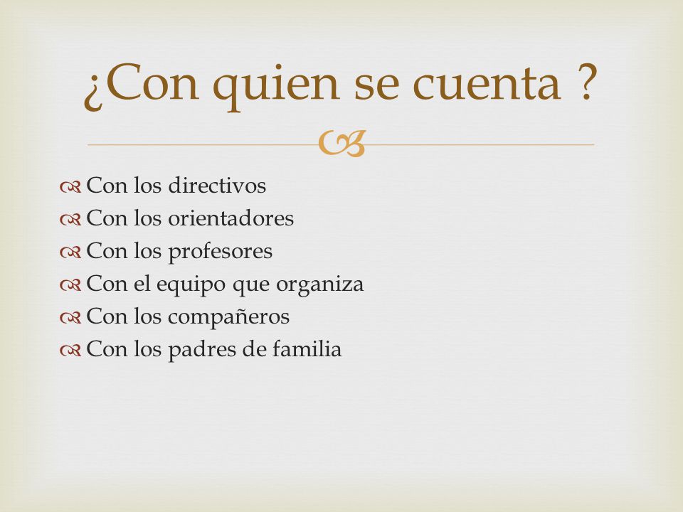 ¿Con quien se cuenta Con los directivos Con los orientadores
