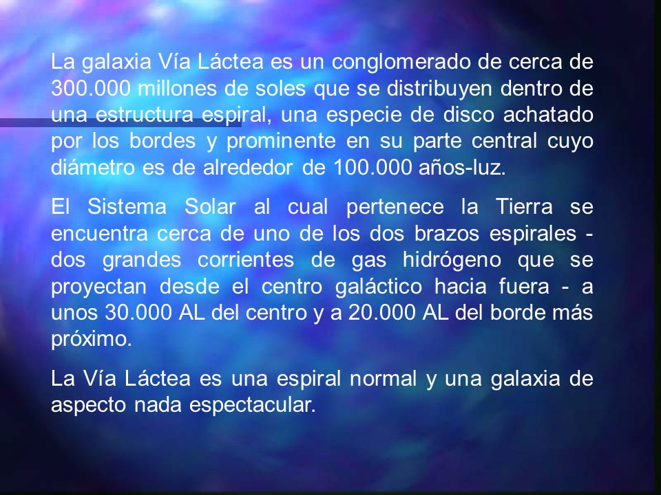 La galaxia Vía Láctea es un conglomerado de cerca de 300
