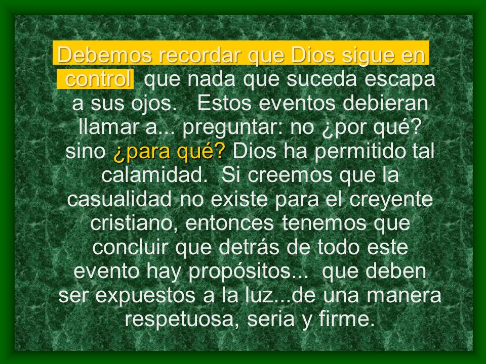 Debemos recordar que Dios sigue en control que nada que suceda escapa a sus ojos. Estos eventos debieran llamar a...