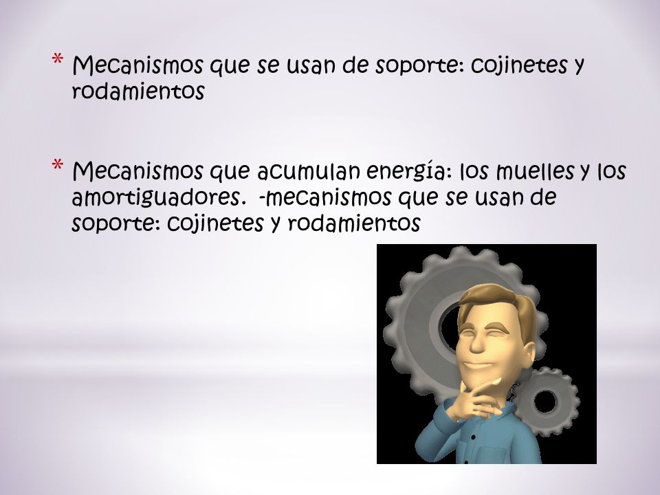 Mecanismos que se usan de soporte: cojinetes y rodamientos