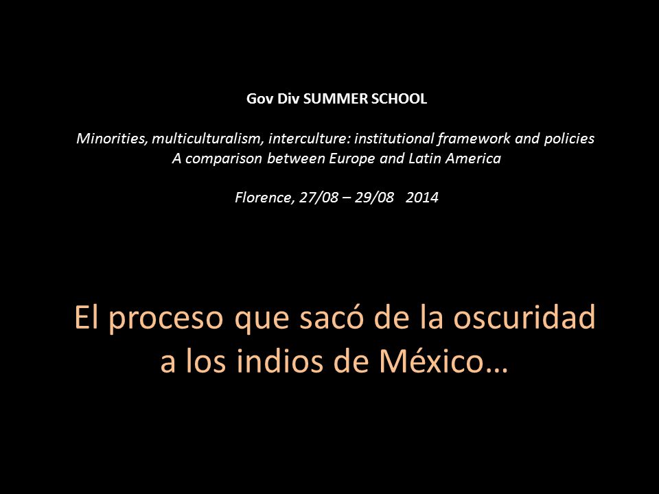 El proceso que sacó de la oscuridad a los indios de México…