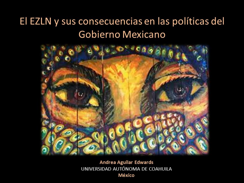 El EZLN y sus consecuencias en las políticas del Gobierno Mexicano