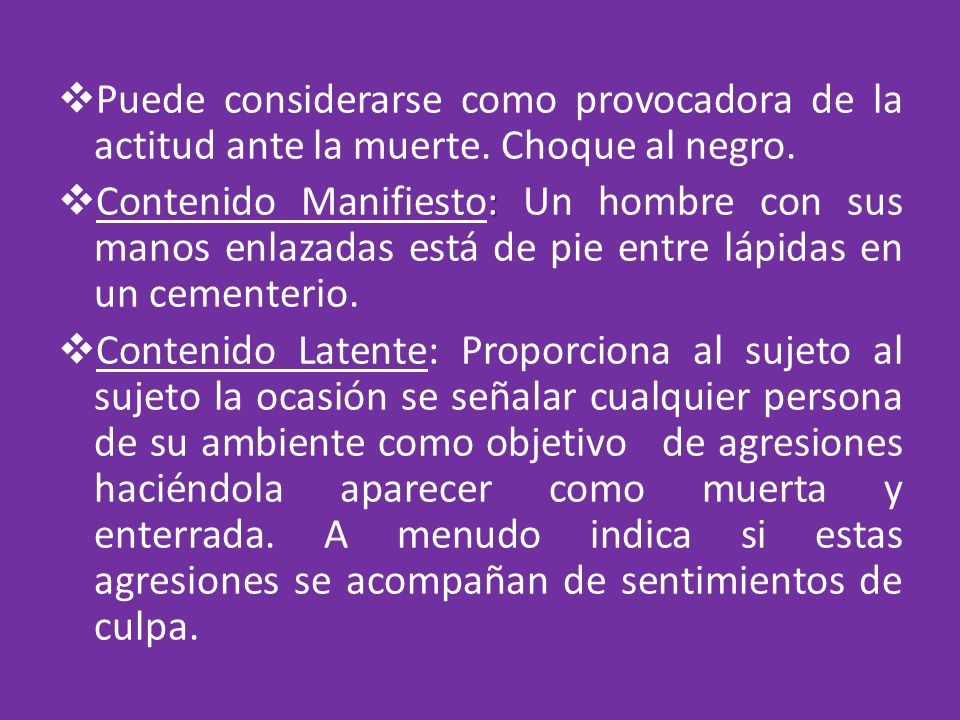 Puede considerarse como provocadora de la actitud ante la muerte