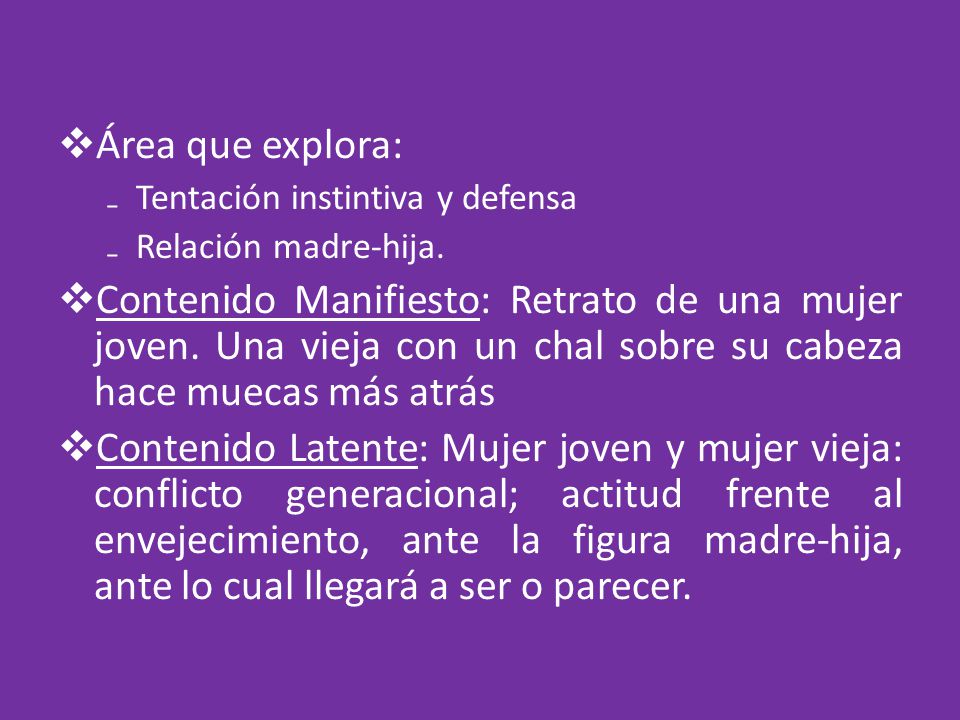 Área que explora: Tentación instintiva y defensa. Relación madre-hija.