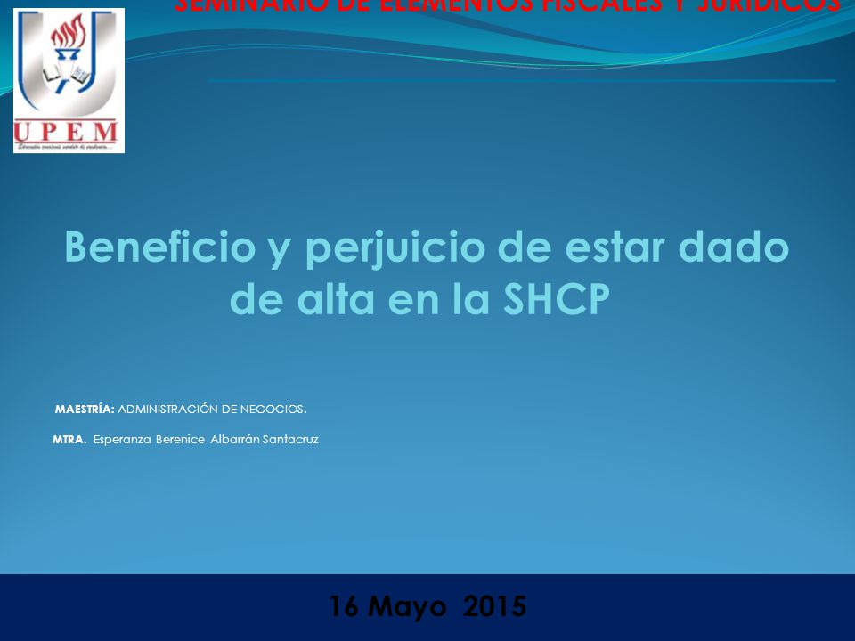 Beneficio y perjuicio de estar dado de alta en la SHCP