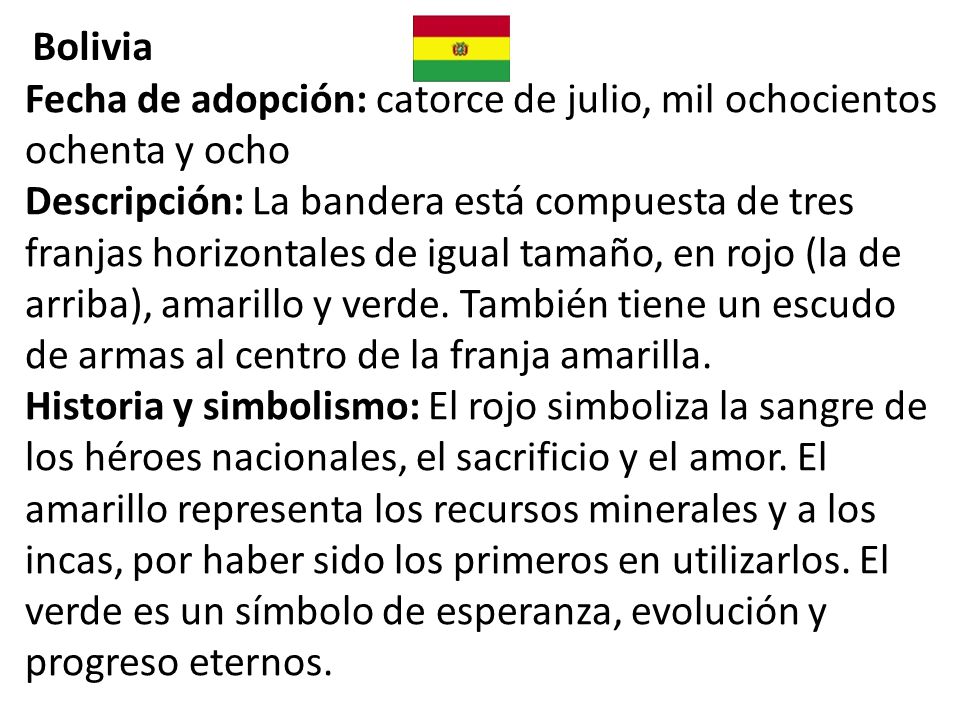 Fecha de adopción: catorce de julio, mil ochocientos ochenta y ocho