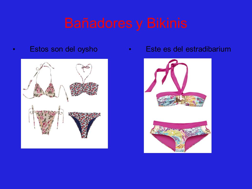 Bañadores y Bikinis Estos son del oysho Este es del estradibarium