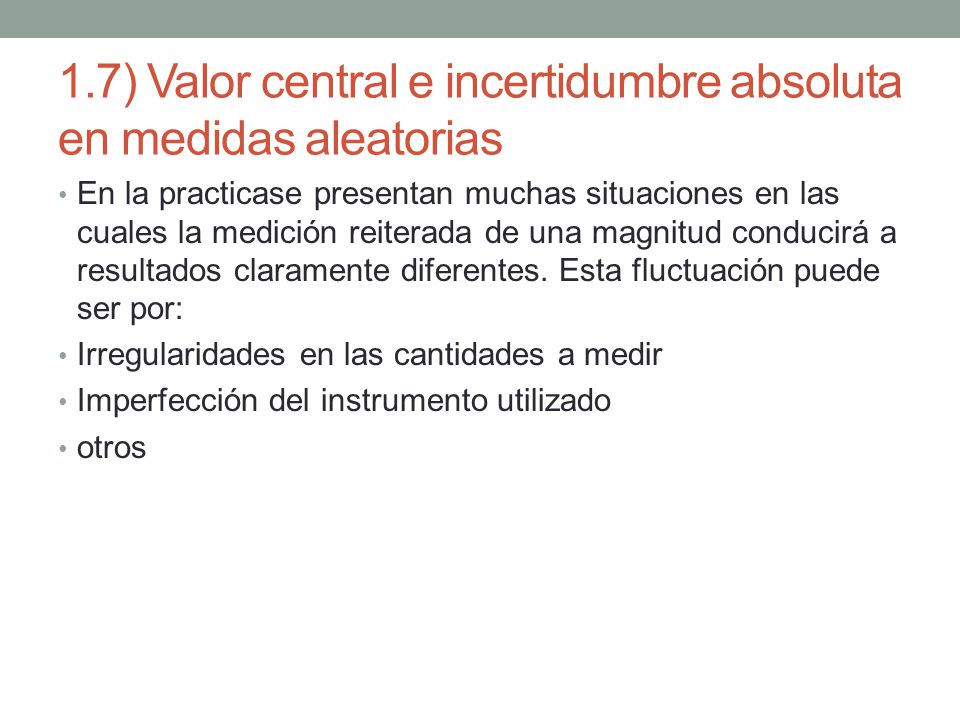 1.7) Valor central e incertidumbre absoluta en medidas aleatorias