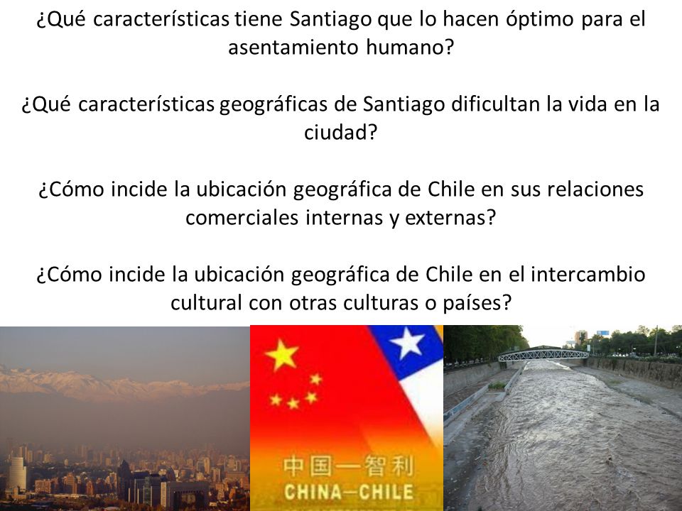 ¿Qué características tiene Santiago que lo hacen óptimo para el asentamiento humano.