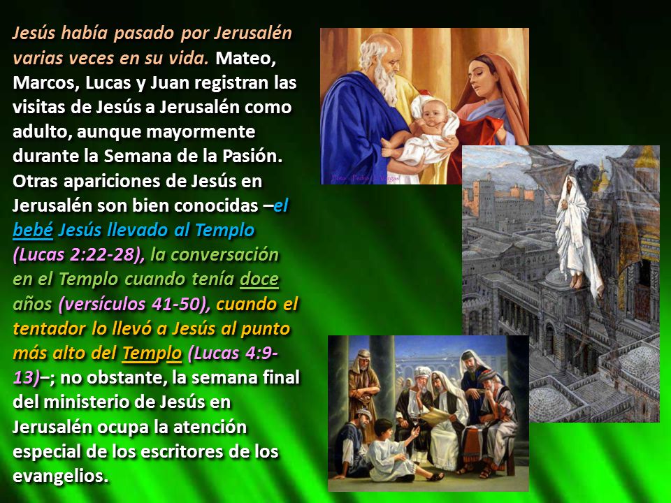 Jesús había pasado por Jerusalén varias veces en su vida