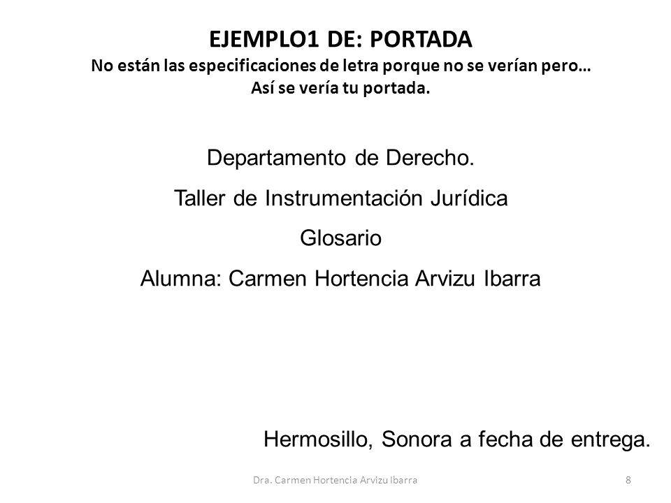 No están las especificaciones de letra porque no se verían pero…