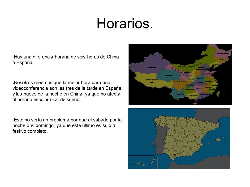 Horarios. Hay una diferencia horaria de seis horas de China a España.