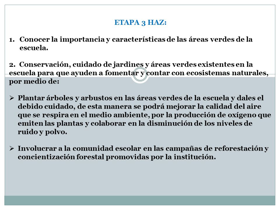 ETAPA 3 HAZ: Conocer la importancia y características de las áreas verdes de la escuela.