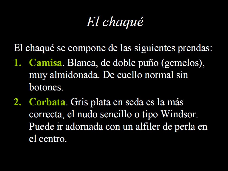 En los hombres la marca la corbata, siempre con. traje oscuro, (formal). • En las mujeres el traje.