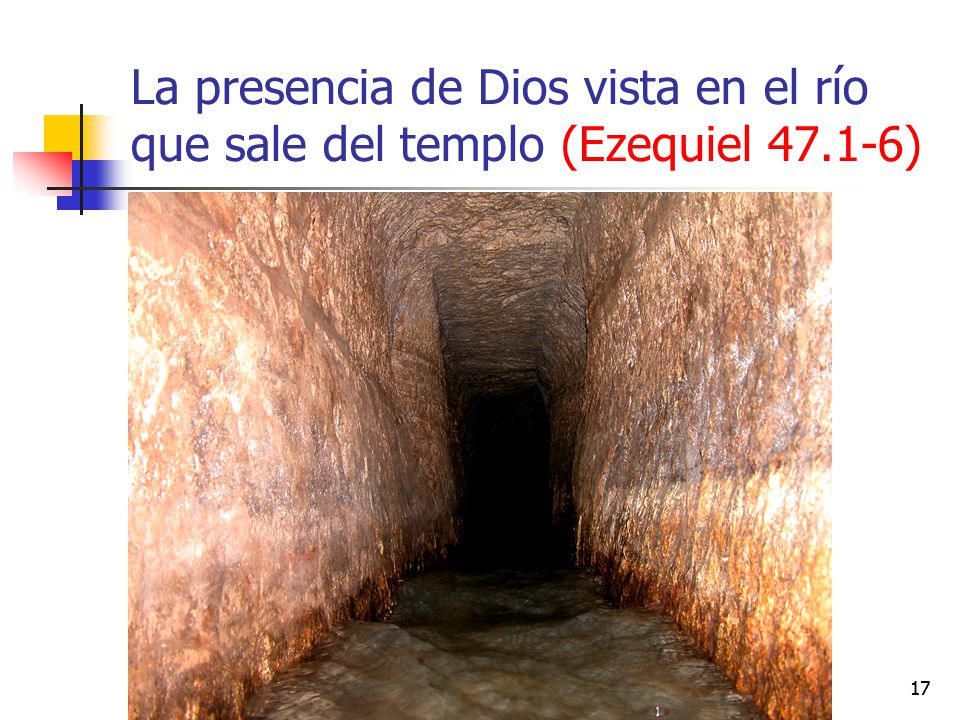 La presencia de Dios vista en el río que sale del templo (Ezequiel 47