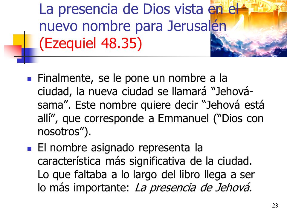 La presencia de Dios vista en el nuevo nombre para Jerusalén (Ezequiel 48.35)