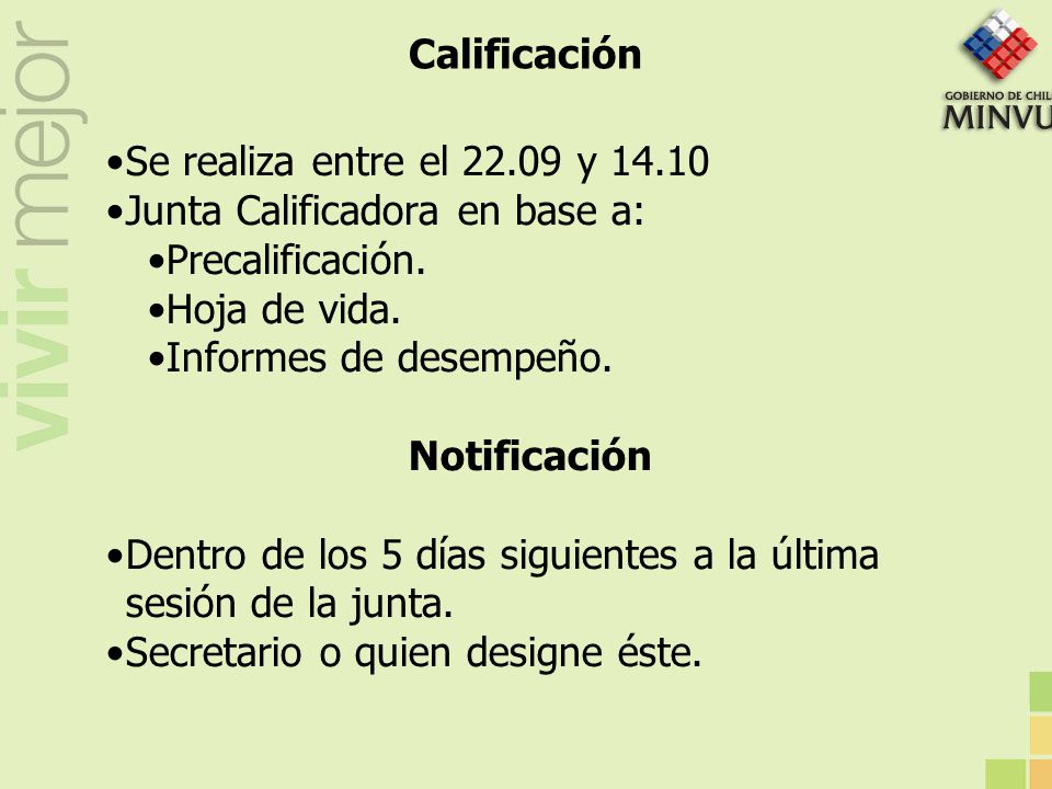 Calificación Se realiza entre el y Junta Calificadora en base a: Precalificación. Hoja de vida.