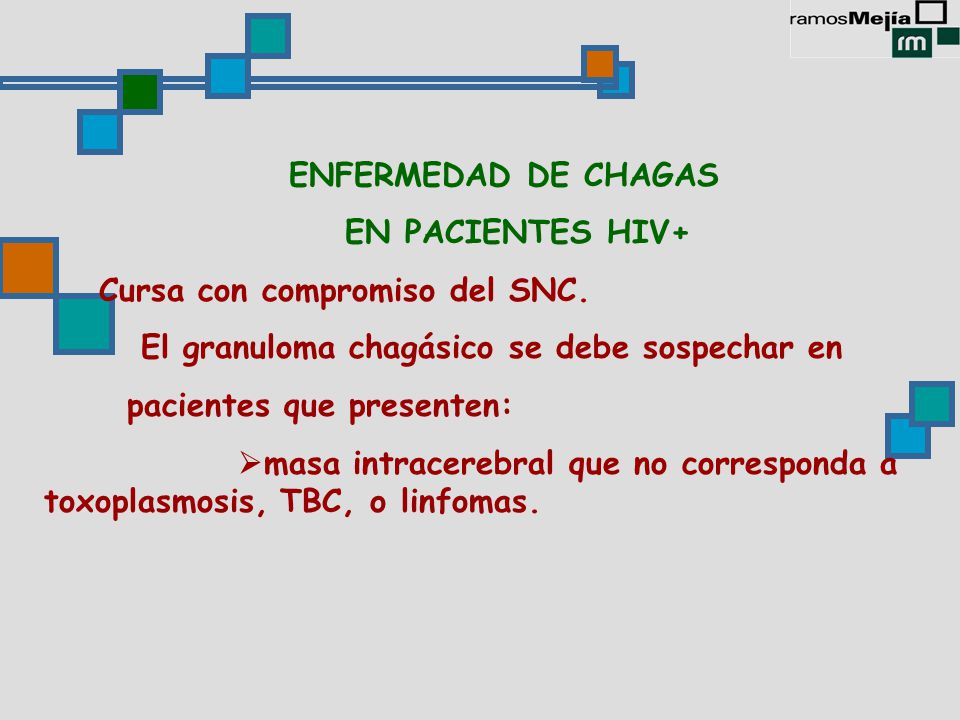 ENFERMEDAD DE CHAGAS EN PACIENTES HIV+ Cursa con compromiso del SNC. El granuloma chagásico se debe sospechar en.