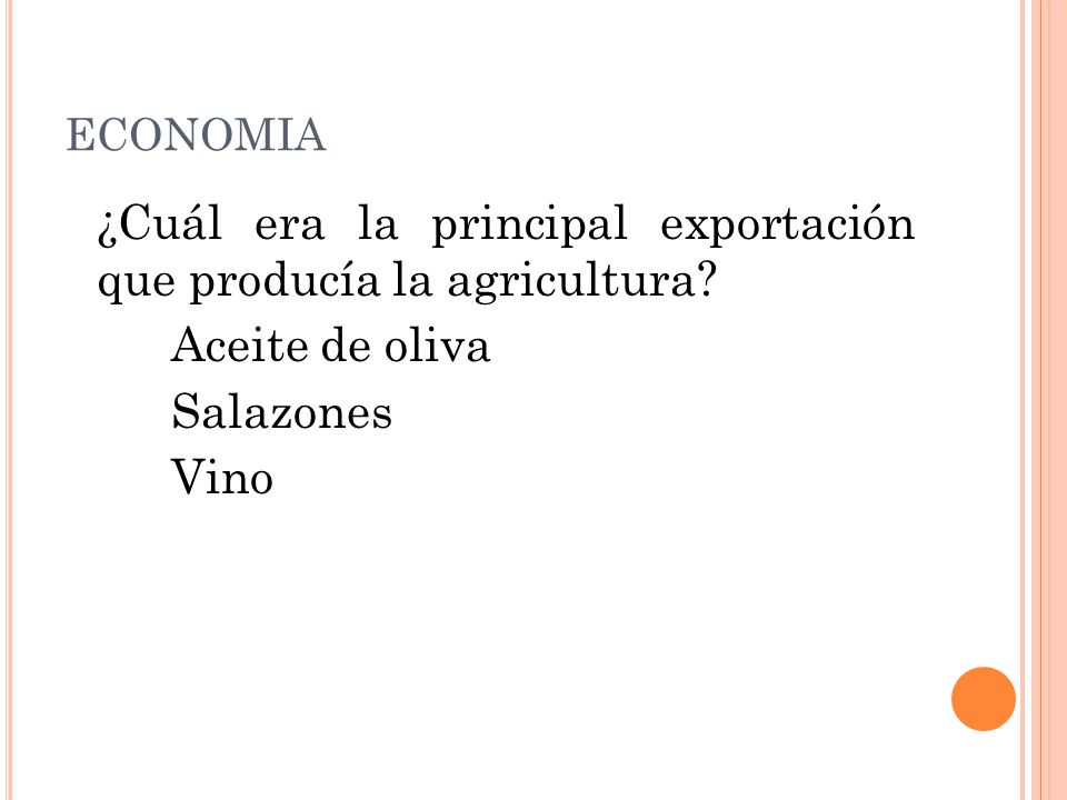¿Cuál era la principal exportación que producía la agricultura