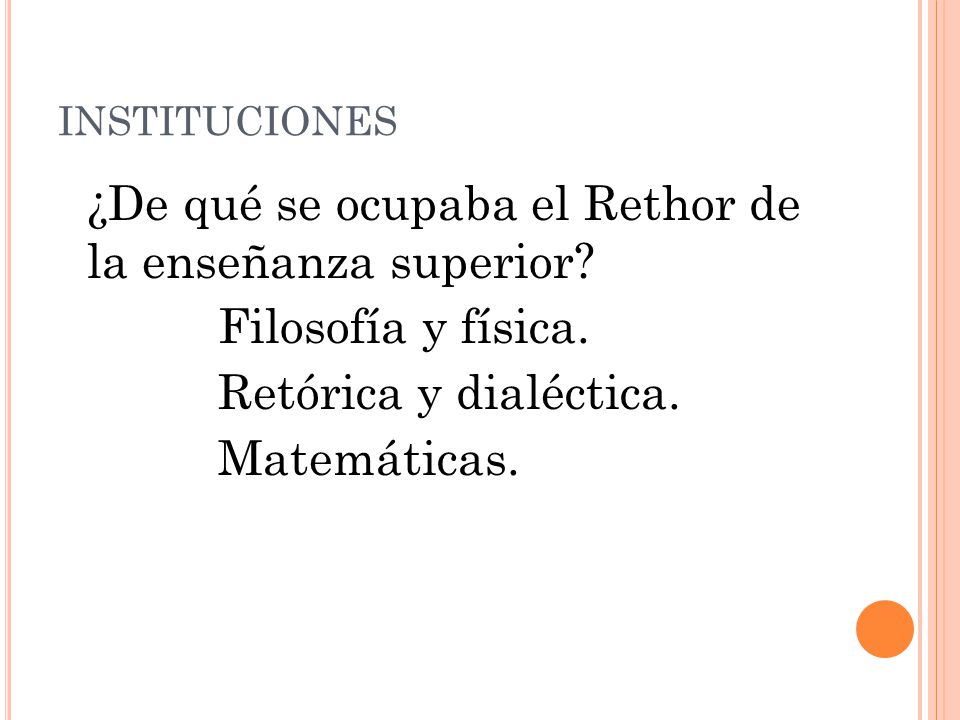¿De qué se ocupaba el Rethor de la enseñanza superior