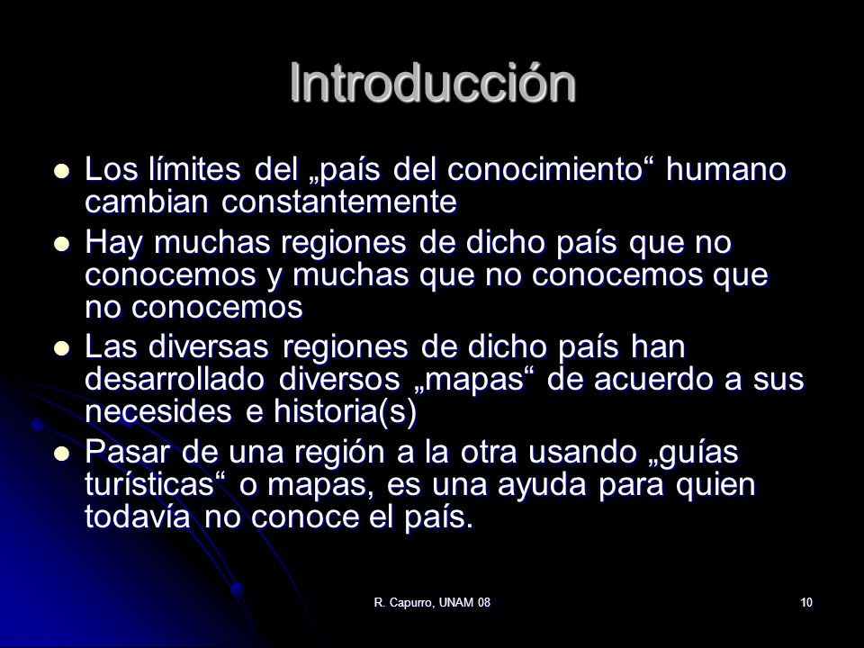 Introducción Los límites del „país del conocimiento humano cambian constantemente.