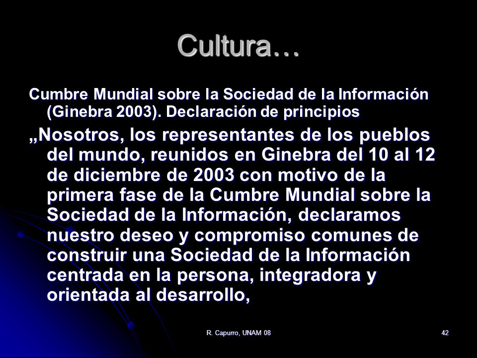 Cultura… Cumbre Mundial sobre la Sociedad de la Información (Ginebra 2003). Declaración de principios.