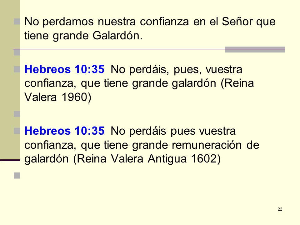 No perdamos nuestra confianza en el Señor que tiene grande Galardón.