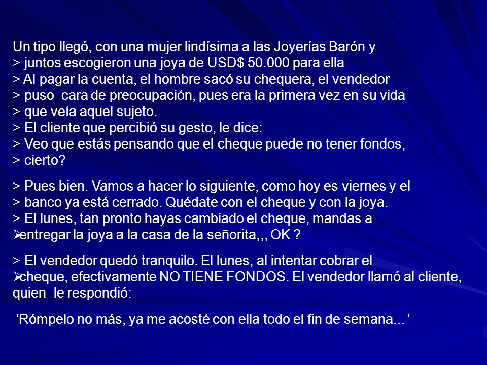 Un tipo llegó, con una mujer lindísima a las Joyerías Barón y