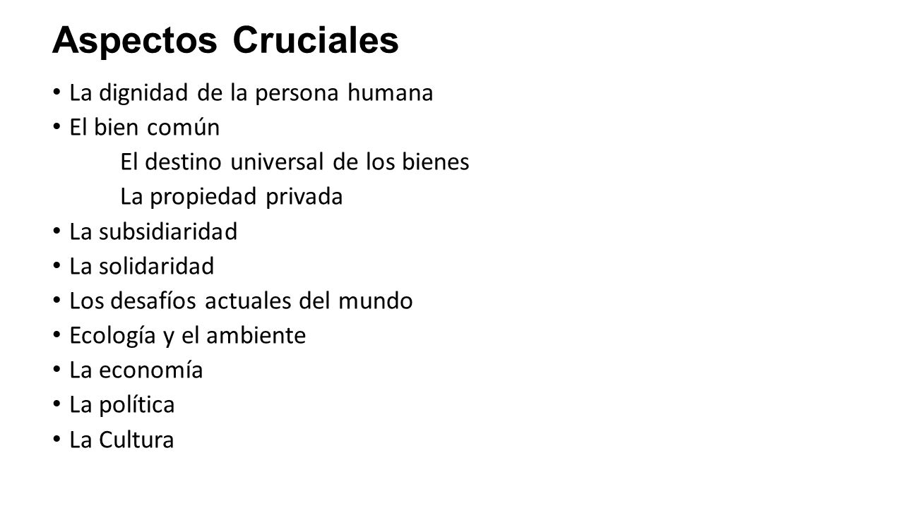 Aspectos Cruciales La dignidad de la persona humana El bien común