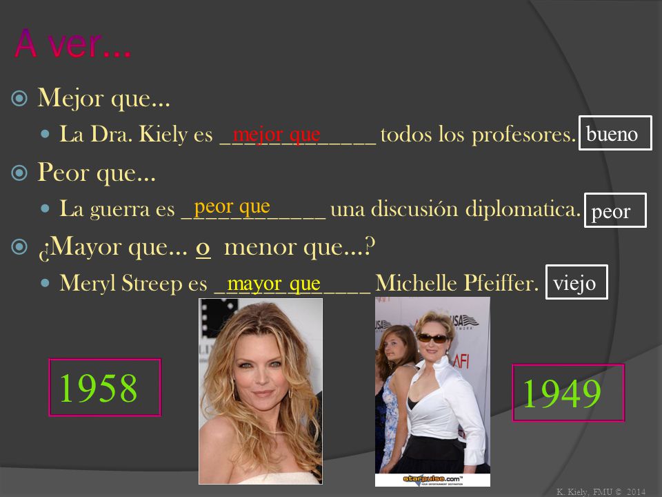 A ver… Mejor que… Peor que… ¿Mayor que… o menor que…