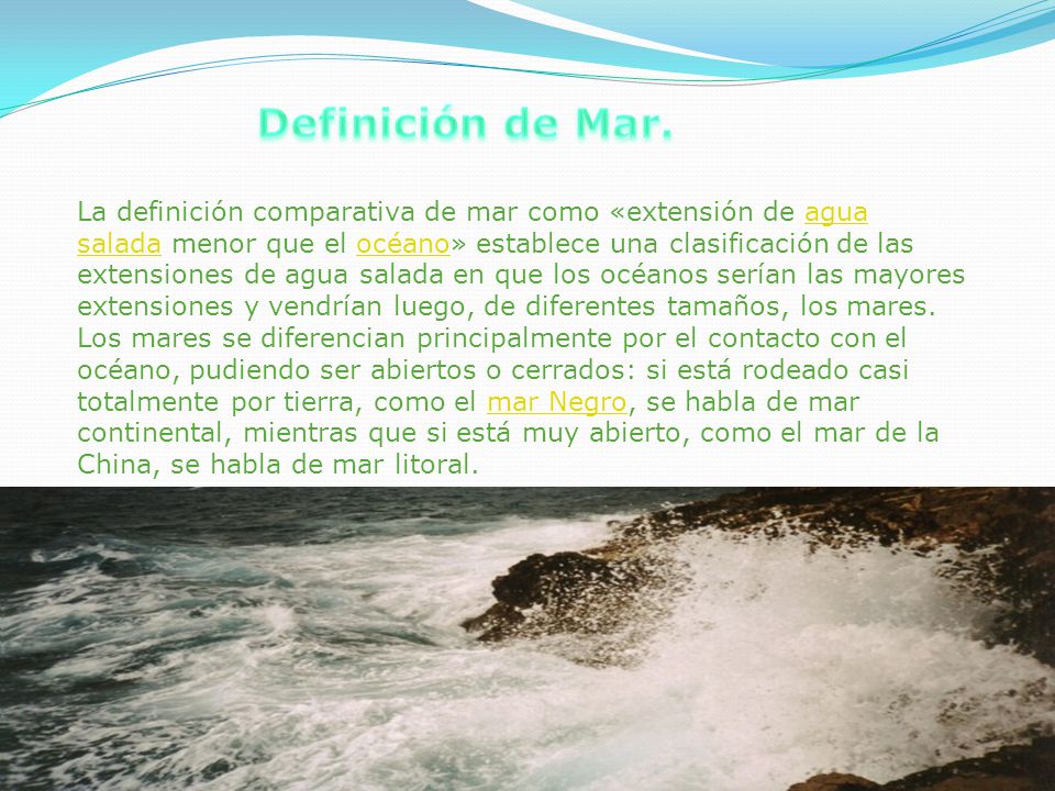 Grandes extensiones de agua salada inferiores en tamaño a un oceano