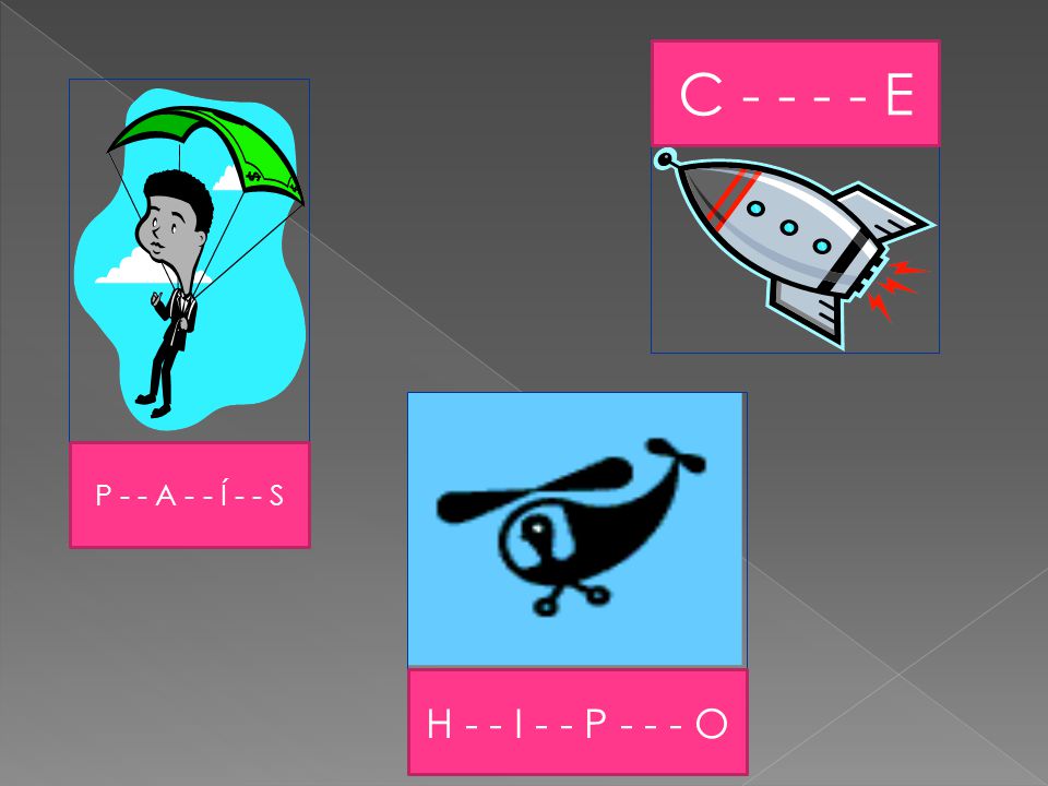 C E P - - A - - Í - - S H - - I - - P O
