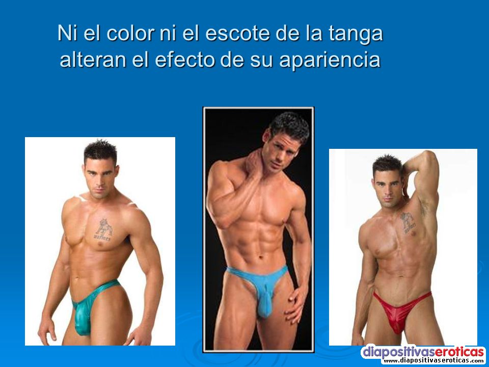 Ni el color ni el escote de la tanga alteran el efecto de su apariencia