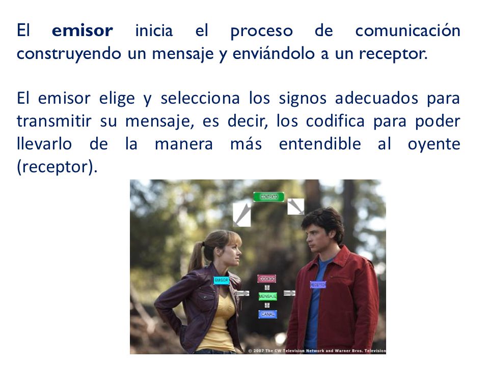 El emisor inicia el proceso de comunicación construyendo un mensaje y enviándolo a un receptor.
